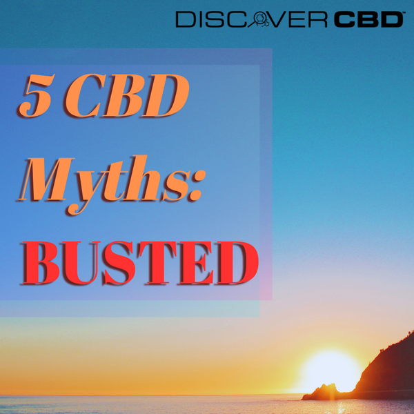 5 CBD Myths Busted