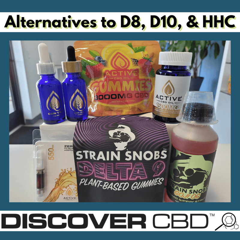 Explore Alternatives to D8, D10, & HHC Cannabinoids Explore Alternatives to D8, D10, & HHC Cannabinoids