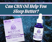 Can CBN Oil Help You Sleep Better?