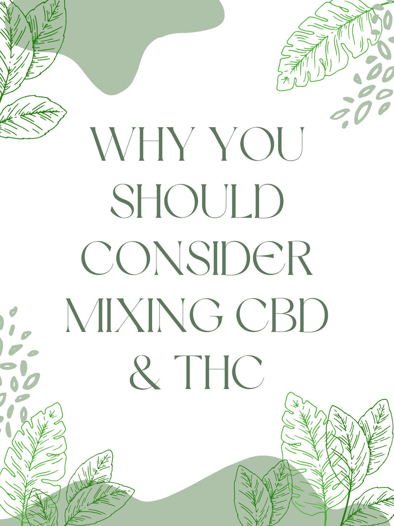 CBD & THC: The Benefits of Mixing Them